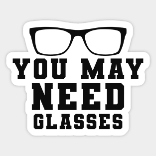 Optometrist - You may need glasses Sticker